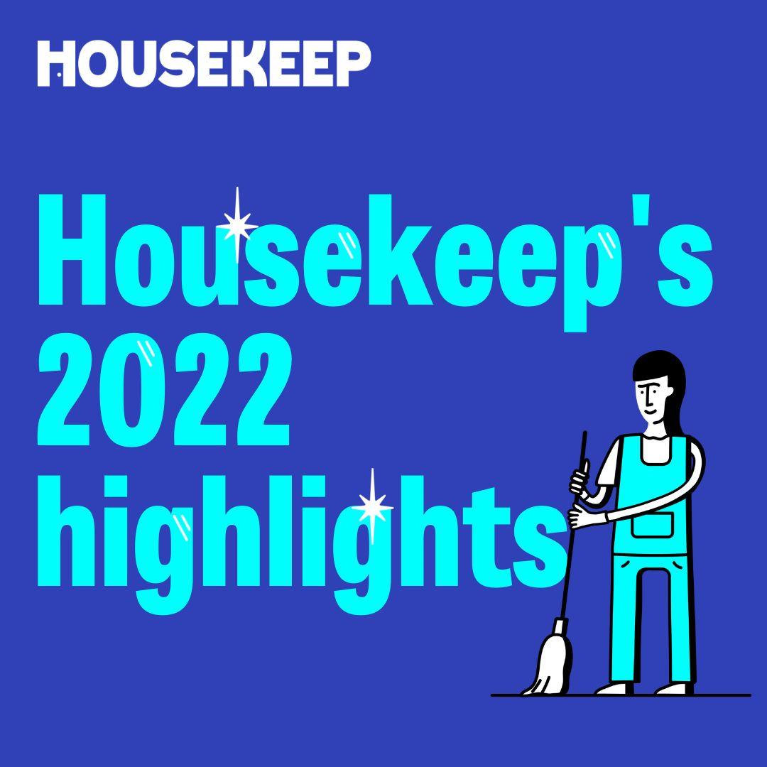 Housekeep's 2022 highlights