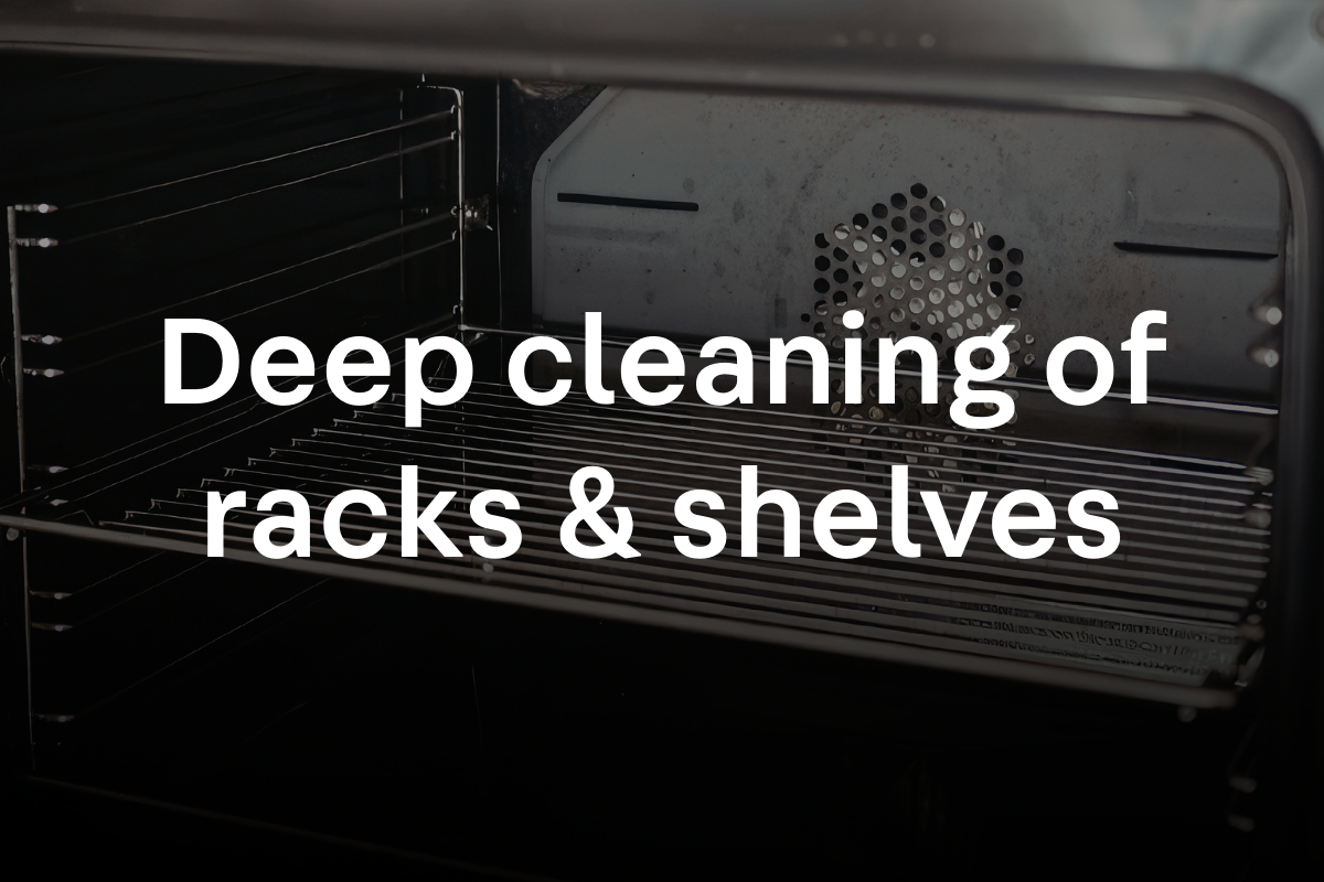 Deep cleaning of oven racks & shelves
