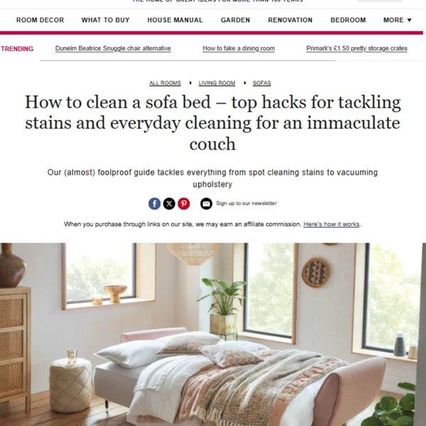 Ideal home - How to clean a sofa bed - top hacks for tackling stains and everyday cleaning for an immaculate couch
