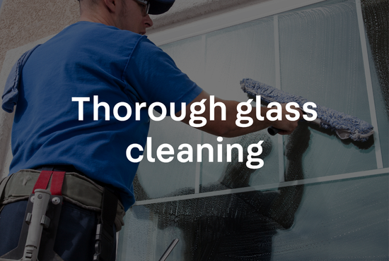 Thorough glass cleaning
