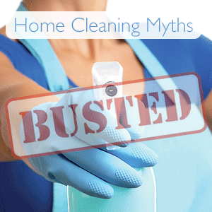 5 of the Most Ridiculous Cleaning Myths you should NEVER try at home...